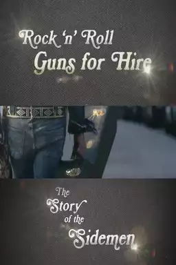 Rock 'n' Roll Guns for Hire: The Story of the Sidemen