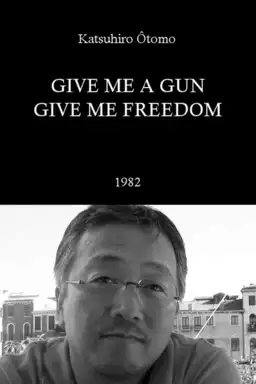 Give Me a Gun, Give Me Freedom