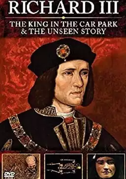 Richard III: The Unseen Story