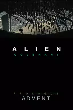 Alien: Covenant - Prologue: Advent