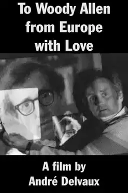 To Woody Allen from Europe with Love