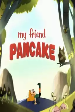 My Friend Pancake