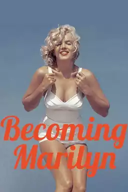 Becoming Marilyn