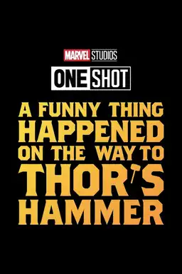 Marvel One-Shot: A Funny Thing Happened on the Way to Thor's Hammer