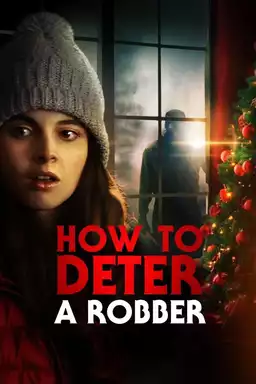 movie How to Deter a Robber