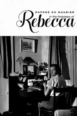 Daphne du Maurier: In Rebecca's Footsteps