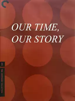Our Time, Our Story