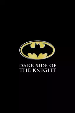 Shadows of the Bat: The Cinematic Saga of the Dark Knight - Dark Side of the Knight