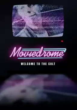 Moviedrome: Welcome to the Cult