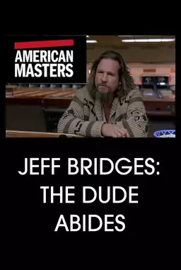 Jeff Bridges: The Dude Abides