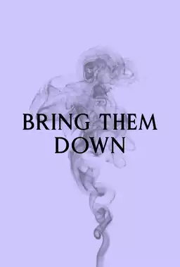Bring Them Down