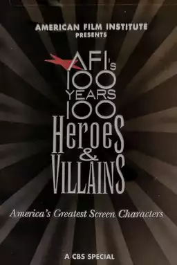 AFI's 100 Years... 100 Heroes & Villains