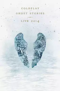 Coldplay: Ghost Stories - Live 2014
