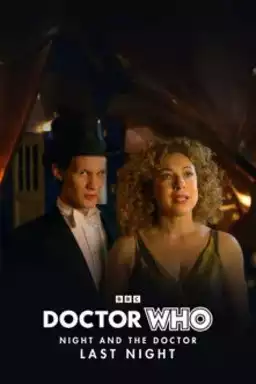 Doctor Who - Night and The Doctor: Last Night