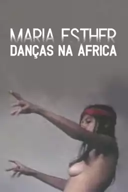 Maria Esther: Danças Na África