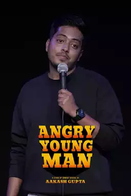 Aakash Gupta: Angry Young Man