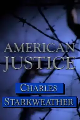 American Justice: Charles Starkweather
