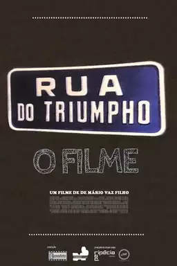 Rua do Triumpho - O Filme
