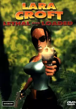 Lara Croft: Lethal and Loaded