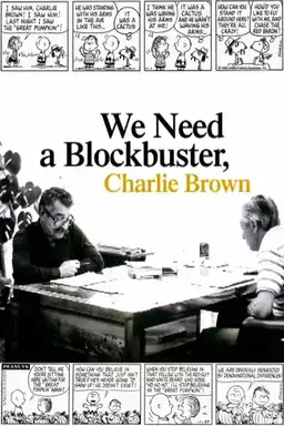 We Need a Blockbuster, Charlie Brown