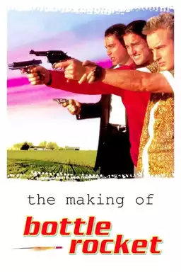 The Making of Bottle Rocket