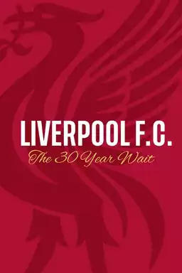 Liverpool FC: The 30 Year Wait
