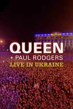 Queen + Paul Rodgers: Live In Ukraine 2008