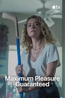 Maximum Pleasure Guaranteed