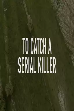 To Catch a Serial Killer with Trevor McDonald