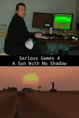 Serious Games 4 – A Sun With No Shadow