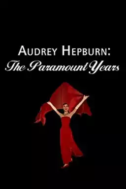 Audrey Hepburn: The Paramount Years