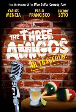 The Three Amigos - Outrageous!