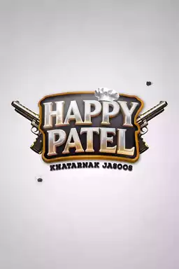 Happy Patel: Khatarnak Jasoos