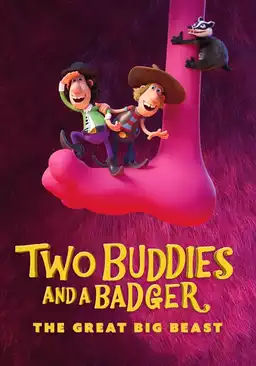 Two Buddies and a Badger 2: The Great Big Beast