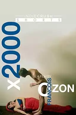 X2000: The Collected Shorts of Francois Ozon