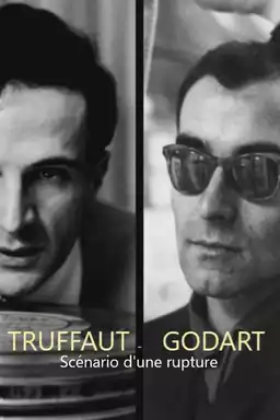 Truffaut-Godard: scénario d'une rupture