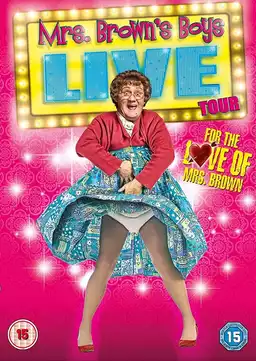 Mrs. Brown's Boys Live Tour: For the Love of Mrs Brown