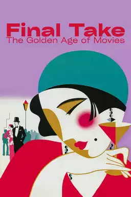 Final Take: The Golden Age of Movies