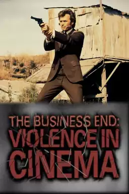 The Business End: Violence in Cinema