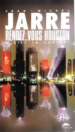 Jean-Michel Jarre - Rendez-Vous Houston, A City In Concert