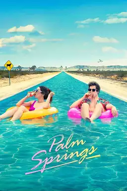movie Palm Springs - Vivi come se non ci fosse un domani