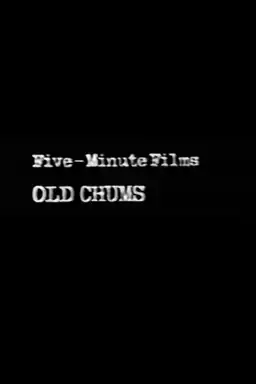 Five-Minute Films: Old Chums