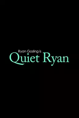 Quiet Ryan