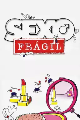 Fragile Sex