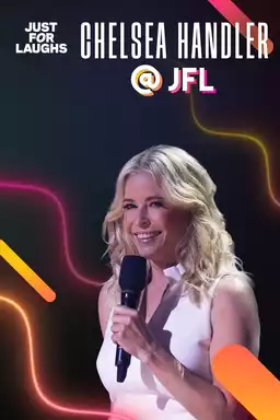Just for Laughs: The Gala Specials - Chelsea Handler